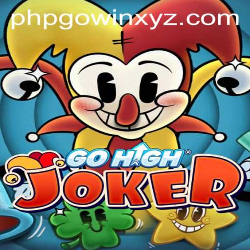 An In-Depth Look at GoHighJoker: Revolutionizing Gaming with PHPGOWIN