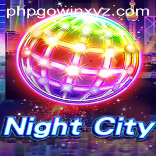Explore the Adventures of NightCity: A Comprehensive Guide to PHPGOWIN